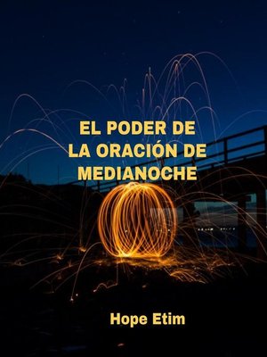 cover image of El Poder De La Oración De Medianoche